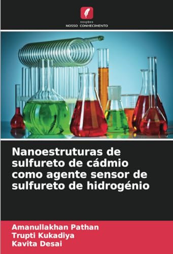 Nanoestruturas de sulfureto de cádmio como agente sensor de sulfureto de hidrogénio von Edições Nosso Conhecimento