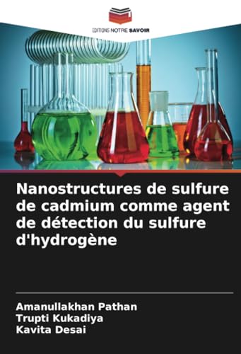 Nanostructures de sulfure de cadmium comme agent de détection du sulfure d'hydrogène von Editions Notre Savoir