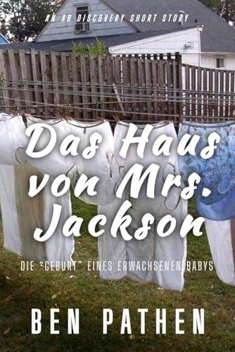 Das Haus von Mrs. Jackson: An ABDL book Das Haus von Mrs. Jackson: An ABDL book von Independently published