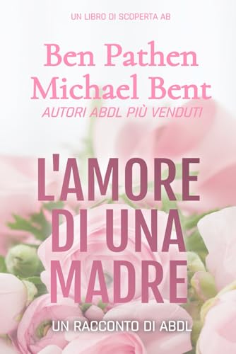 L'amore di una madre L'amore di una madre von Independently published