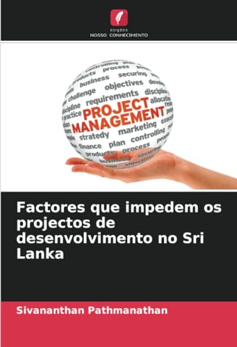 Factores que impedem os projectos de desenvolvimento no Sri Lanka von Edições Nosso Conhecimento