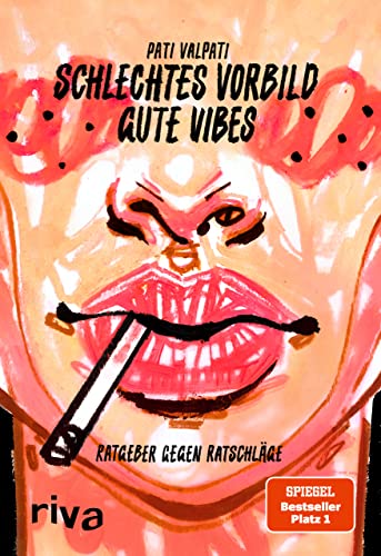 Schlechtes Vorbild, gute Vibes: Ratgeber gegen Ratschläge