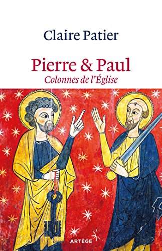 Pierre et Paul, colonnes de l'Eglise von ARTÈGE EDITIONS