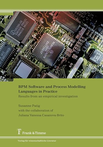 BPM Software and Process Modelling Languages in Practice: Results from an empirical investigation von Frank & Timme