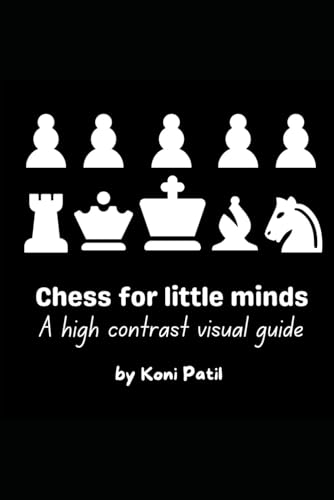 Chess for little minds: A high contrast visual guide von Independently published