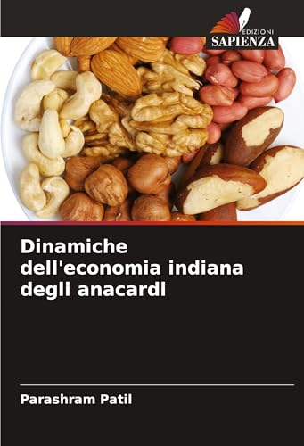 Dinamiche dell'economia indiana degli anacardi von Edizioni Sapienza