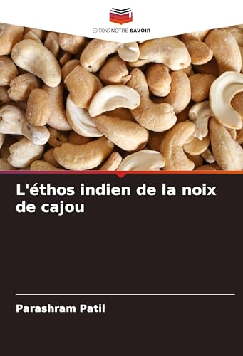 L'éthos indien de la noix de cajou von Editions Notre Savoir