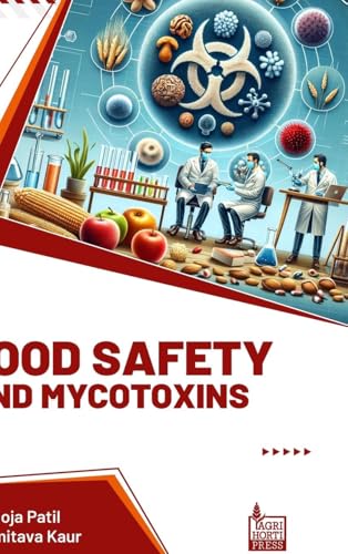 Food Safety and Mycotoxins Food Safety and Mycotoxins von Agri Horti Press