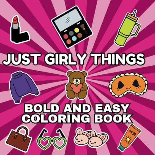Just Girly Things: 50 Bold and Easy designs | 2025 Edition: A Playful Collection of Girly Designs for All Ages | Relaxing & Stress-free designs von Independently published