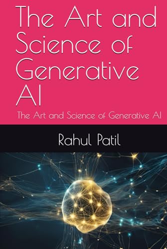 The Art and Science of Generative AI: The Art and Science of Generative AI von Independently published