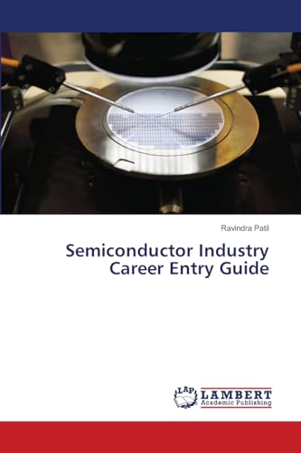 Semiconductor Industry Career Entry Guide von LAP LAMBERT Academic Publishing
