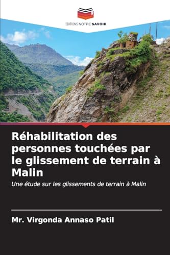 Réhabilitation des personnes touchées par le glissement de terrain à Malin: Une étude sur les glissements de terrain à Malin