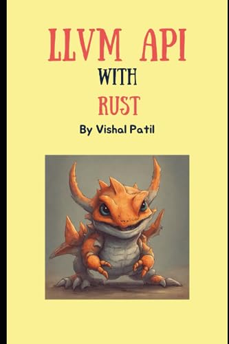 LLVM API with Rust von Independently published