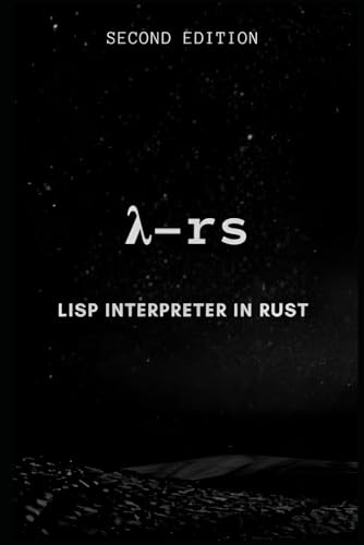 Lisp interpreter in Rust von Independently published