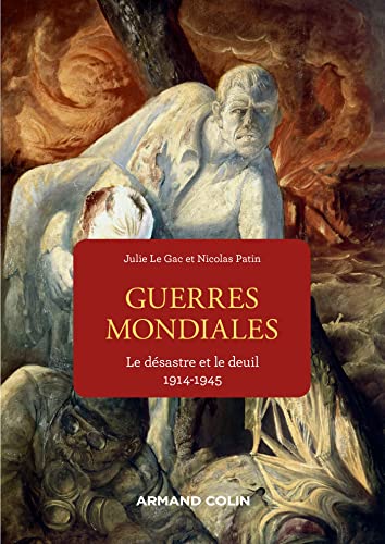 Guerres mondiales: Le désastre et le deuil 1914-1945