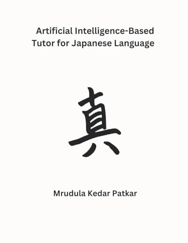Artificial Intelligence-Based Tutor for Japanese Language von Mohd Abdul Hafi
