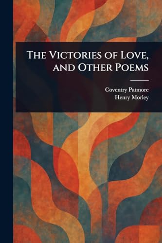 The Victories of Love, and Other Poems von Anson Street Press