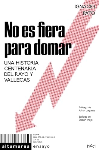 No es fiera para domar: Una historia centenaria del Rayo y Vallecas (Ensayo, Band 35) von Altamarea Ediciones