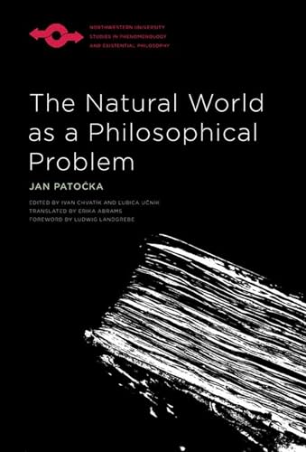 The Natural World as a Philosophical Problem (Northwestern University Studies in Phenomenology and Existential Philosophy) von Northwestern