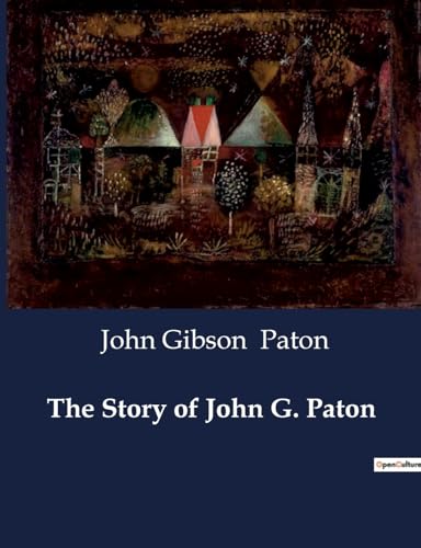 The Story of John G. Paton von Culturea