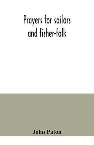 Prayers for sailors and fisher-folk von Alpha Edition