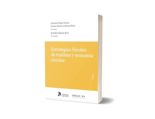 Estrategias fiscales de residuos y economía circular Estrategias fiscales de residuos y economía circular von Atelier Libros S.A.