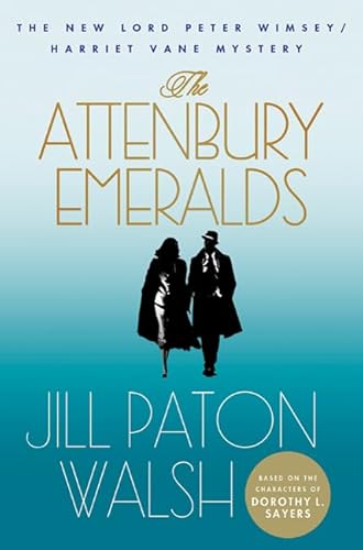 The Attenbury Emeralds (The New Lord Peter Wimsey/Harriet Vane Mystery)