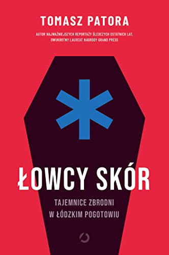 Łowcy skór: Tajemnice zbrodni w łódzkim pogotowiu