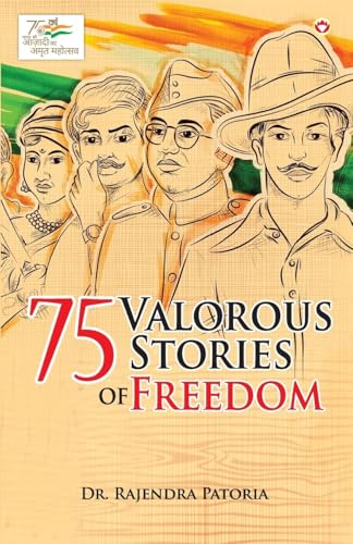75 Valorous Stories of Freedom von Diamond Pocket Books Pvt Ltd