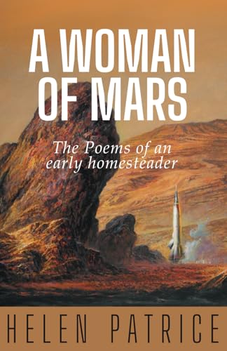A Woman of Mars: The Poems of an Early Homesteader von Independently published