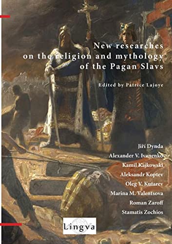 New Researches on the Religion and Mythology of the Pagan Slavs von Lingva