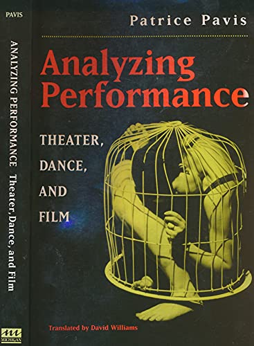 Analyzing Performance: Theater, Dance, and Film