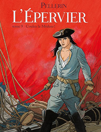 L'Épervier T09: Coulez la Méduse ! von SOLEIL