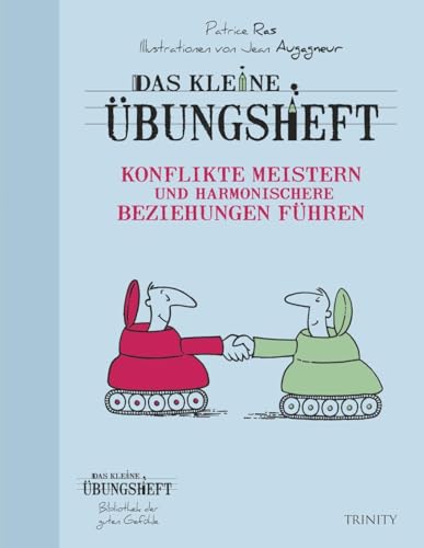 Das kleine Übungsheft - Konflikte meistern und harmonischere Beziehungen führen (Bibliothek der guten Gefühle) (DVD Lumira live)