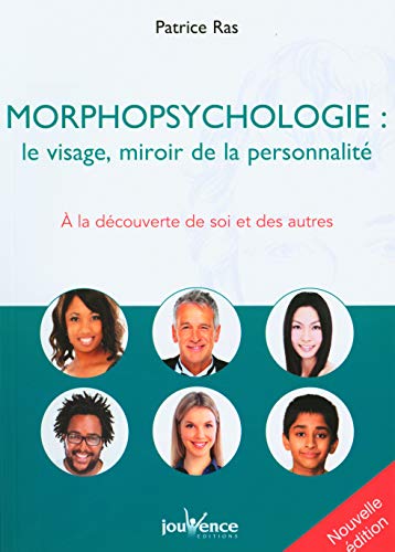 Morphopsychologie : le visage, miroir de la personnalité: A la découverte de soi et des autres von JOUVENCE