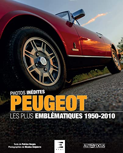Peugeot 1950-2010, les plus emblématiques: Les plus emblématiques 1950-2010 Peugeot 1950-2010, les plus emblématiques: Les plus emblématiques 1950-2010 von ETAI