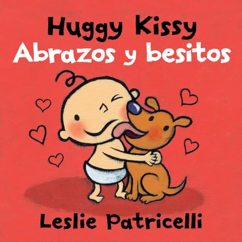 Huggy Kissy/Abrazos y besitos (Leslie Patricelli board books)