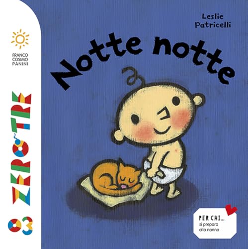 Notte notte. Ediz. a colori (Zerotre) von Franco Cosimo Panini