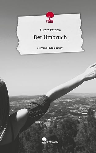 Der Umbruch. Life is a Story - story.one von story.one publishing