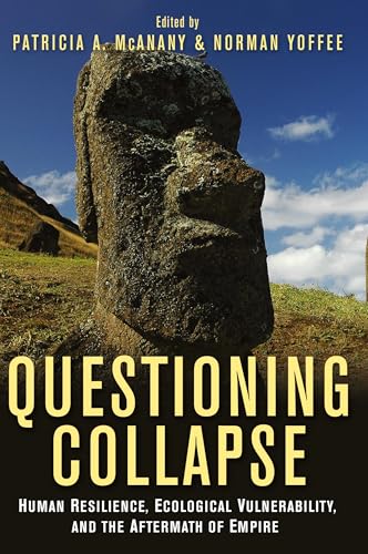 Questioning Collapse: Human Resilience, Ecological Vulnerability, And The Aftermath Of Empire von Cambridge University Press