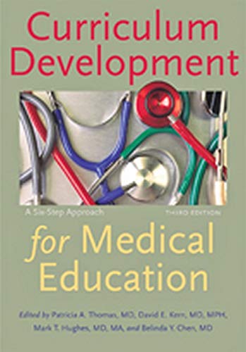 Curriculum Development for Medical Education: A Six-step Approach