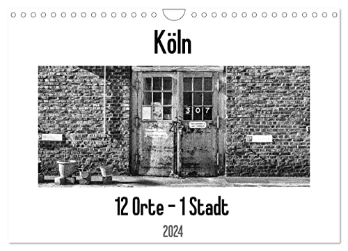 Köln. 12 Orte - 1 Stadt (Wandkalender 2024 DIN A4 quer), CALVENDO Monatskalender von CALVENDO