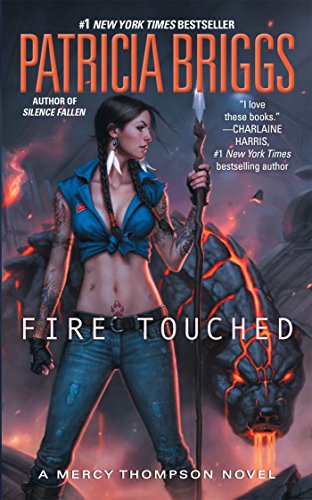 Fire Touched: A Mercy Thompson Novel