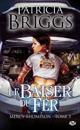 Mercy Thompson, tome 3 : le Baiser du Fer