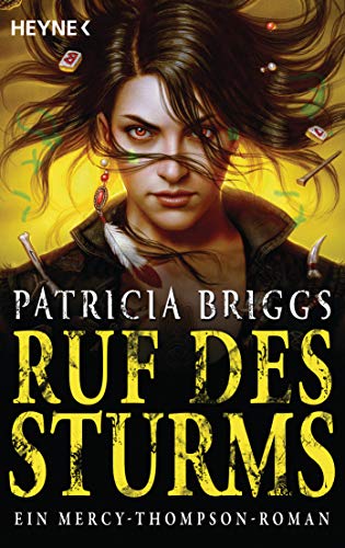 Ruf des Sturms: Mercy Thompson 11 - Roman (Mercy-Thompson-Reihe, Band 11) von Heyne Taschenbuch