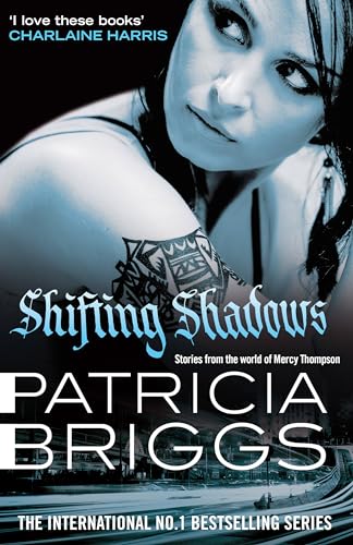 Shifting Shadows: Stories From the World of Mercy Thompson von Orbit