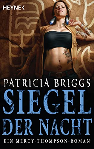 Siegel der Nacht: Mercy Thompson 6 - Roman (Mercy-Thompson-Reihe, Band 6)