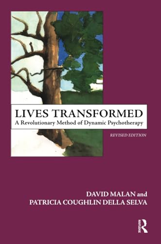 Lives Transformed: A Revolutionary Method of Dynamic Psychotherapy von Routledge