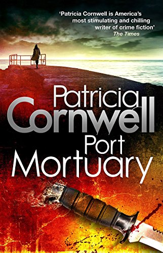 Port Mortuary (Kay Scarpetta Mysteries) von Little, Brown Book Group