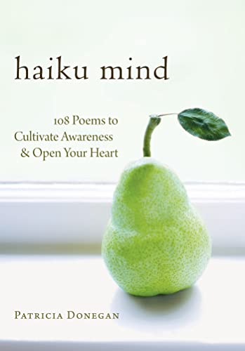 Haiku Mind: 108 Poems to Cultivate Awareness and Open Your Heart von Shambhala